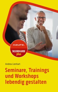 Seminare, Trainings und Workshops lebendig gestalten - Andrea Lienhart - E-Book
