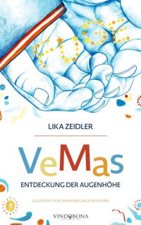 VeMas Entdeckung der Augenhöhe - Lika Zeidler - E-Book