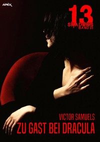 13 SHADOWS, Band 31: ZU GAST BEI DRACULA - Victor Samuels - E-Book