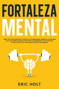 Fortaleza mental - Eric Holt - E-Book