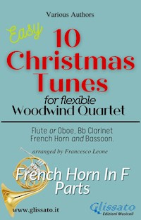 French Horn in F part of "10 Christmas Tunes" for Flex Woodwind Quartet - Adolphe Adam - E-Book