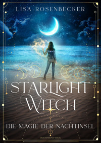 Starlight Witch - Die Magie der Nachtinsel - Lisa Rosenbecker - E-Book