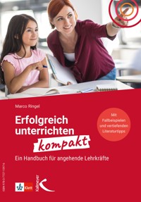 Erfolgreich unterrichten kompakt - Marco Ringel - E-Book