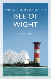 The Little Book of the Isle of Wight - Jan Toms - E-Book