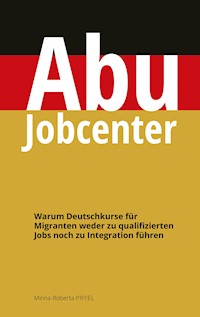 Abu Jobcenter - Minna-Roberta Pryel - E-Book