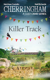 Cherringham - Killer Track - Matthew Costello - E-Book