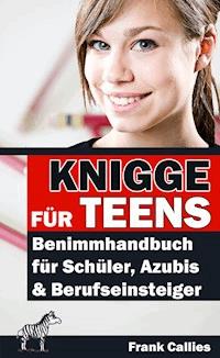 Knigge für Teens - Frank Callies - E-Book