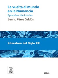 La vuelta al mundo en la Numancia - Benito Pérez Galdòs - kostenlos E-Book