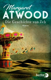 Die Geschichte von Zeb - Margaret Atwood - E-Book