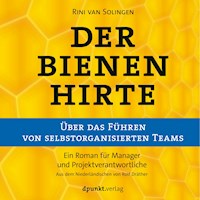 Der Bienenhirte – über das Führen von selbstorganisierten Teams - Rini van Solingen - E-Book + Hörbuch