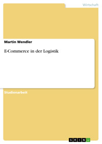 E-Commerce in der Logistik - Martin Wendler - E-Book