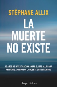 La muerte no existe - Stéphane Allix - E-Book