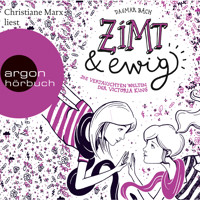 Zimt und ewig - Zimt - Die vertauschten Welten der Victoria King (Autorisierte Lesefassung) - Dagmar Bach - Hörbuch