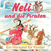 Neli und die Piraten - Ein musikalisches Hörspiel für Kinder von 4 bis 8 Jahren! (Hörspiel mit Musik) - Peter Huber - Hörbuch