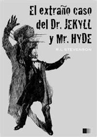 El extraño caso del Dr. Jekyll y Mr. Hyde (ilustrado) - Robert Louis Stevenson - E-Book
