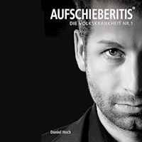 Aufschieberitis® - Daniel Hoch - Hörbuch
