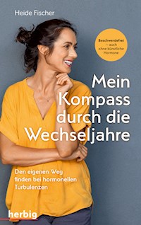 Mein Kompass durch die Wechseljahre - Heide Fischer - E-Book