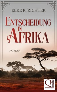 Entscheidung in Afrika - Elke R. Richter - E-Book