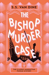 The Bishop Murder Case - S. S. Van Dine - E-Book