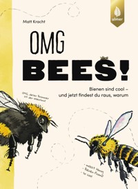 OMG Bees! - Matt Kracht - E-Book