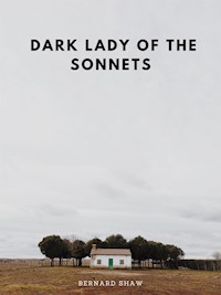 Dark Lady of the Sonnets - Bernard Shaw - E-Book