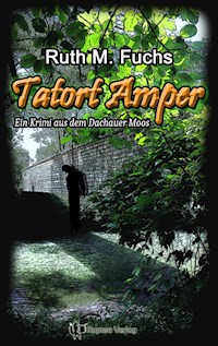 Tatort Amper - Ruth M Fuchs - E-Book