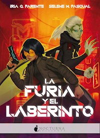 La furia y el laberinto - Iria G. Parente - E-Book