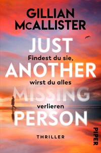 Just Another Missing Person – Findest du sie, wirst du alles verlieren - Gillian McAllister - E-Book
