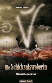 Die Schicksalsweberin - Christof Willen - E-Book