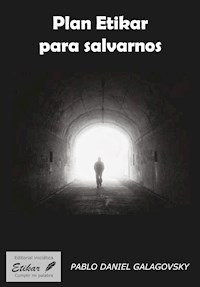 Plan Etikar para salvarnos - Pablo Daniel Galagovsky - E-Book