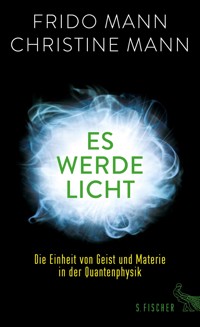 Es werde Licht - Frido Mann - E-Book