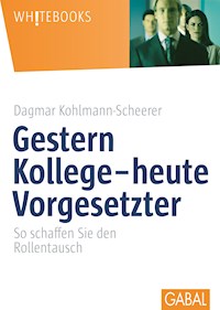 Gestern Kollege – heute Vorgesetzter - Dagmar Kohlmann-Scheerer - E-Book
