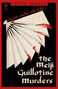 The Meiji Guillotine Murders - Futaro Yamada - E-Book