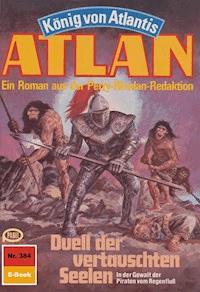 Atlan 384: Duell der vertauschten Seelen - H.G. Francis - E-Book