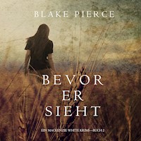 Bevor Er Sieht (ein Mackenzie White Krimi—Buch 2) - Blake Pierce - Hörbuch