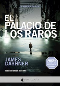 El palacio de los raros - James Dashner - E-Book
