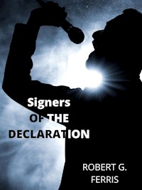 Signers Of The Declaration - ROBERT G. FERRIS - E-Book