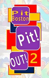 Pit! Out! - Pit Boston - E-Book