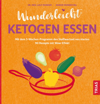 Wunderleicht ketogen essen - Lulit Wunder - E-Book