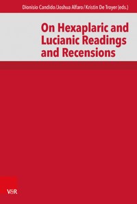 On Hexaplaric and Lucianic Readings and Recensions -  - E-Book