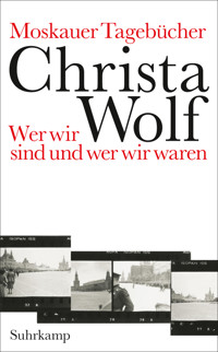 Moskauer Tagebücher - Christa Wolf - E-Book