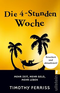 Die 4-Stunden-Woche - Timothy Ferriss - E-Book