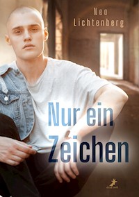 Nur ein Zeichen - Neo Lichtenberg - E-Book