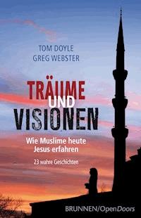 Träume und Visionen - Tom Doyle - E-Book