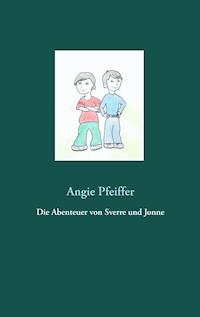 Die Abenteuer von Sverre und Jonne - Angie Pfeiffer - E-Book