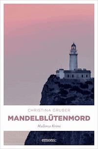 Mandelblütenmord - Christina Gruber - E-Book