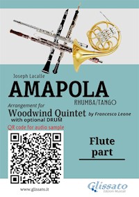 Flute part of "Amapola" for Woodwind Quintet - Joseph Lacalle - E-Book