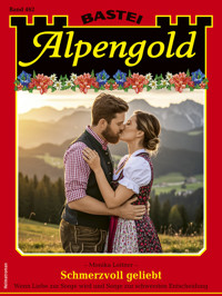 Alpengold 462 - Monika Leitner - E-Book