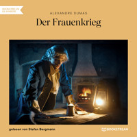Der Frauenkrieg (Ungekürzt) - Dumas Alexandre - Hörbuch