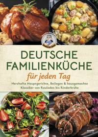 Deutsche Familienküche für jeden Tag - Dorothee Oesemann - E-Book